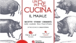 BROLETTO - Presentazione libro "Un Re in cucina. Il Maiale" a cura di Edizioni Astragalo